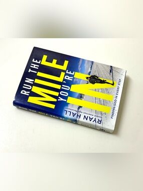 RUN THE MILE YOU’RE IN First Edition Hardcover Book by Ryan Hall